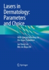 Lasers in Dermatology: Parameters and Choice : With Special Reference to the Asian Population - Book