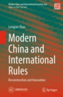Modern China and International Rules : Reconstruction and Innovation - eBook