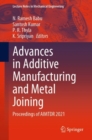 Advances in Additive Manufacturing and Metal Joining : Proceedings of AIMTDR 2021 - Book