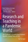 Research and Teaching in a Pandemic World : The Challenges of Establishing Academic Identities During Times of Crisis - Book