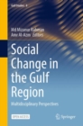 Social Change in the Gulf Region : Multidisciplinary Perspectives - eBook