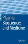 Plasma Biosciences and Medicine - Book