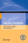 Machine Translation : 18th China Conference, CCMT 2022, Lhasa, China, August 6-10, 2022, Revised Selected Papers - Book