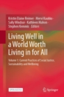 Living Well in a World Worth Living in for All : Volume 1: Current Practices of Social Justice, Sustainability and Wellbeing - Book