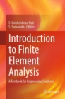 Introduction to Finite Element Analysis : A Textbook for Engineering Students - eBook