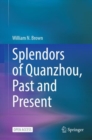 Splendors of Quanzhou, Past and Present - eBook