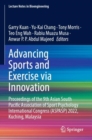 Advancing Sports and Exercise via Innovation : Proceedings of the 9th Asian South Pacific Association of Sport Psychology International Congress (ASPASP) 2022, Kuching, Malaysia - Book