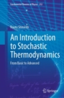 An Introduction to Stochastic Thermodynamics : From Basic to Advanced - Book
