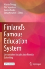 Finland’s Famous Education System : Unvarnished Insights into Finnish Schooling - Book