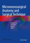 Microneurosurgical Anatomy and Surgical Technique - Book