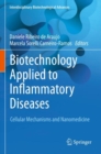 Biotechnology Applied to Inflammatory Diseases : Cellular Mechanisms and Nanomedicine - Book