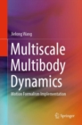 Multiscale Multibody Dynamics : Motion Formalism Implementation - eBook