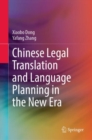 Chinese Legal Translation and Language Planning in the New Era - eBook