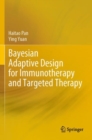 Bayesian Adaptive Design for Immunotherapy and Targeted Therapy - Book