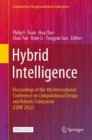 Hybrid Intelligence : Proceedings of the 4th International Conference on Computational Design and Robotic Fabrication (CDRF 2022) - eBook