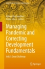 Managing Pandemic and Correcting Development Fundamentals : India's Great Challenge - eBook