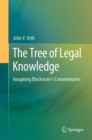 The Tree of Legal Knowledge : Imagining Blackstone’s Commentaries - Book