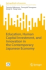 Education, Human Capital Investment, and Innovation in the Contemporary Japanese Economy - eBook