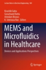 MEMS and Microfluidics in Healthcare : Devices and Applications Perspectives - Book