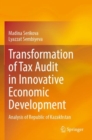 Transformation of Tax Audit in Innovative Economic Development : Analysis of Republic of Kazakhstan - Book