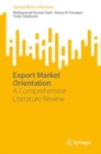 Export Market Orientation : A Comprehensive Literature Review - Book