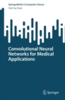 Convolutional Neural Networks for Medical Applications - Book
