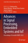 Advances in Signal Processing, Embedded Systems and IoT : Proceedings of Seventh ICMEET- 2022 - Book