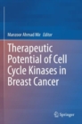 Therapeutic potential of Cell Cycle Kinases in Breast Cancer - Book
