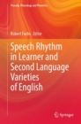 Speech Rhythm in Learner and Second Language Varieties of English - Book