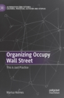 Organizing Occupy Wall Street : This is Just Practice - Book