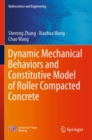Dynamic Mechanical Behaviors and Constitutive Model of Roller Compacted Concrete - Book