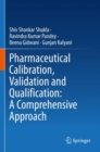 Pharmaceutical Calibration, Validation and Qualification: A Comprehensive Approach - Book