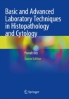 Basic and Advanced Laboratory Techniques in Histopathology and Cytology - Book