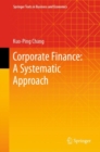 Corporate Finance: A Systematic Approach - Book