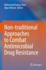 Non-traditional Approaches to Combat Antimicrobial Drug Resistance - Book