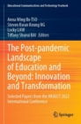 The Post-pandemic Landscape of Education and Beyond: Innovation and Transformation : Selected Papers from the HKAECT 2022 International Conference - Book