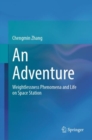 An Adventure : Weightlessness Phenomena and Life on Space Station - eBook