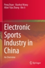 Electronic Sports Industry in China : An Overview - Book