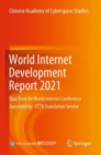 World Internet Development Report 2021 : Blue Book for World Internet Conference - Book