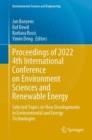 Proceedings of 2022 4th International Conference on Environment Sciences and Renewable Energy : Selected Topics on New Developments in Environmental and Energy Technologies - Book