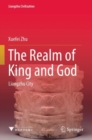 The Realm of King and God : Liangzhu City - Book