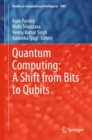 Quantum Computing: A Shift from Bits to Qubits - Book