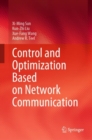 Control and Optimization Based on Network Communication - Book