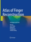 Atlas of Finger Reconstruction : Techniques and Cases - Book