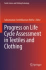 Progress on Life Cycle Assessment in Textiles and Clothing - Book