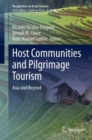 Host Communities and Pilgrimage Tourism : Asia and Beyond - Book