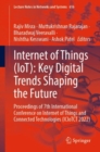 Internet of Things (IoT): Key Digital Trends Shaping the Future : Proceedings of 7th International Conference on Internet of Things and Connected Technologies (ICIoTCT 2022) - eBook
