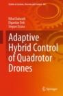 Adaptive Hybrid Control of Quadrotor Drones - eBook