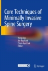 Core Techniques of Minimally Invasive Spine Surgery - Book