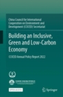 Building an Inclusive, Green and Low-Carbon Economy : CCICED Annual Policy Report 2022 - Book